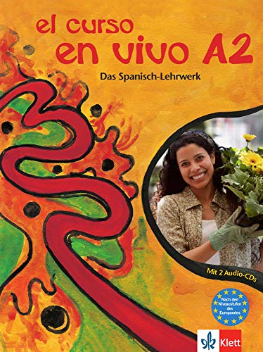 El curso en vivo A2: Lehr- und Arbeitsbuch + 2 Audio-CDs (El curso en vivo / Das Spanisch-Lehrwerk)