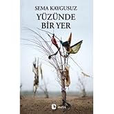 Y&uuml;z&uuml;nde Bir Yer