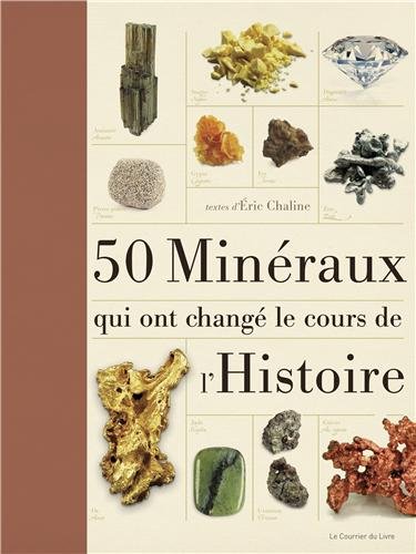 couverture de : 50 min&eacute;raux qui ont chang&eacute; le cours de l'histoire