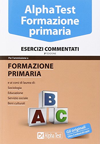 Alpha Test. Formazione primaria. Esercizi commentati
