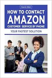 How To Contact Amazon Customer Service By Phone Allen David Amazon De Bucher