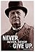 Produktbild Never Never Never Give Up Winston Churchill Zitat Poster 30 x 46 cm