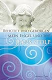 Behütet und geborgen - mein Engel und ich by