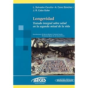 Longevidad. Tratado integral sobre salud en la segunda mitad de la vida