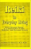 Image de Reiki in Everyday Living: How Universal Energy Is a Natural Part of Life, Medicine, and Personal Growth