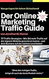 Der Online Marketing Traffic Guide: 77 Affiliate Marketing Traffic Strategien (Empfehlungsmarketing Guideline) by Jonathan M. Hiemer