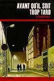 Avant qu'il soit trop tard