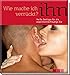 Wie mache ich ihn verrückt?: Heiße Sextipps für die experimentierfreudige Sie (mit Stoffeffekt-Cover) by 