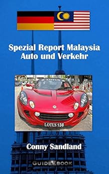 Spezial Report Malaysia - Auto und Verkehr (Spezial Reporte Malaysia 5) von [Sandland, Conny]