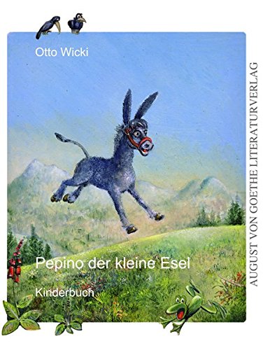 Preisvergleich Produktbild Pepino der kleine Esel (August von Goethe Literaturverlag)