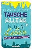 Image de Tausche Alltag gegen Leben: Meine Reise ins Glück