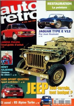 Download AUTO RETRO N? 210 du 01-05-1998 RESTAURATION - LA PEINTURE - JAGUAR TYPE E V12 PAR JOSE ROSINSKI - LANCIA FULVIA - REMY JULIENNE - AUDI SPORT QUATTRO - JEEP TOUT-TERRAIN - R5 ALPINE TURB Download AUTO RETRO N? 210 du 01-05-1998 RESTAURATION - LA PEINTURE - JAGUAR TYPE E V12 PAR JOSE ROSINSKI - LANCIA FULVIA - REMY JULIENNE - AUDI SPORT QUATTRO - JEEP TOUT-TERRAIN - R5 ALPINE TURB