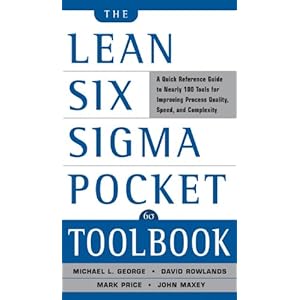 The Lean Six Sigma Pocket Toolbook: A Quick Reference Guide to Nearly 100 Tools for I
