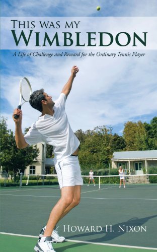 This was my Wimbledon: A Life of Challenge and Reward for the Ordinary Tennis Player by Howard H. Nixon (2012-06-11) francais This was my Wimbledon: A Life of Challenge and Reward for the Ordinary Tennis Player by Howard H. Nixon (2012-06-11) francais