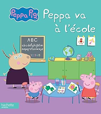 Hachette Jeunesse Peppa Pig / Peppa va à l'école