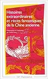 Image de Histoires extraordinaires et récits fantastiques de la Chine ancienne