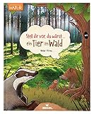 Stell dir vor du wärst ein Tier im Wald | Spannendes Tierbuch für Kinder ab 5 Jahren by Bärbel Oftring