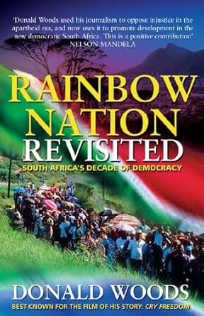 Rainbow Nation Revisited South Africa S Decade Of
