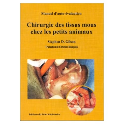 Manuel d'auto évaluation : Chirurgie des tissus mous chez les petits animaux