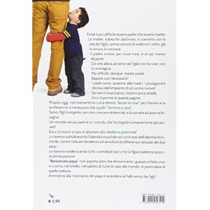 Bentornato papà. Per riscoprire il ruolo paterno