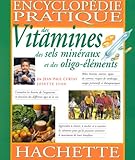 Image de Encyclopédie des vitamines, des sels minéraux et des oligo-aliments