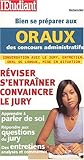Bien se préparer aux oraux des concours administratifs