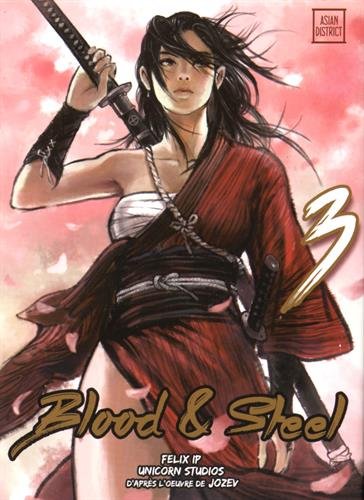 Blood & Steel — Tome 3
