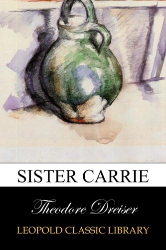 Sister Carrie Sister Carrie