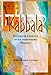 Kabbala - Ein erster Einblick in die verborgene Weisheit. Buch inklusive der Musik-CD Kabbalah Melodies by 