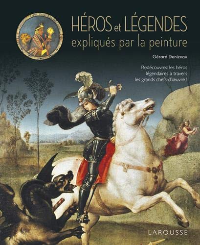 Download Les héros et les légendes expliqués par la peinture Download Les héros et les légendes expliqués par la peinture