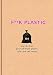 Produktbild F**k Plastic: 101 ways to free yourself from plastic and save the world