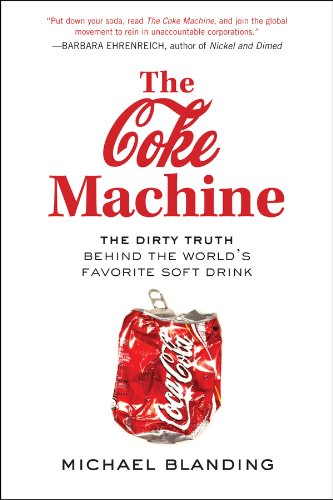 Download The Coke Machine: The Dirty Truth Behind the World's Favorite Soft Drink