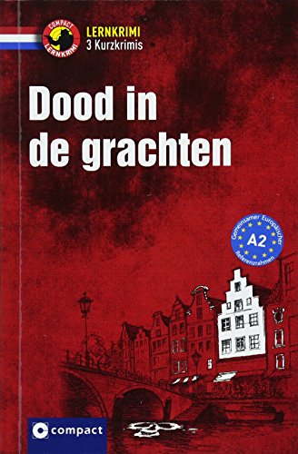 Dood in de grachten: Niederländisch - A2 (Compact Lernkrimi - Kurzkrimis)