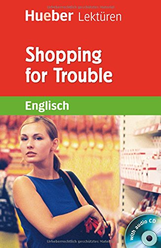 Download Shopping for Trouble: Lektüre mit Audio-CD Download Shopping for Trouble: Lektüre mit Audio-CD