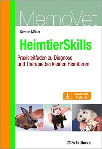 Download HeimtierSkills: Praxisleitfaden zu Diagnose und Therapie bei kleinen Heimtieren MemoVet Download HeimtierSkills: Praxisleitfaden zu Diagnose und Therapie bei kleinen Heimtieren MemoVet