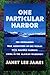 One Particular Harbor: The Outrageous True Adventures of One Women With Multiple Sclerosis Living in the Alaskan Wilderness by 