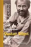 Gustav Klimt: Die Lebensgeschichte by Bettina Schümann