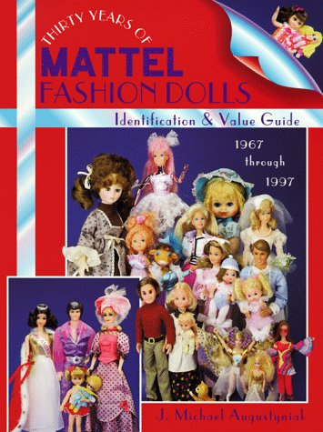 Télécharger Thirty Years of Mattel Fashion Dolls: Identification & Value Guide 1967 Through 1997 Francais PDF
