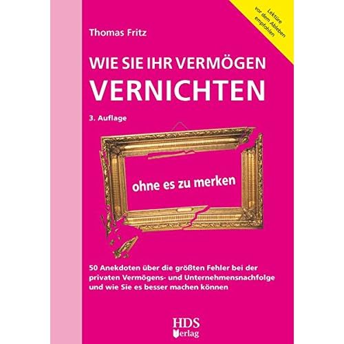 Wie Sie Ihr Vermögen vernichten ohne es zu merken Wie Sie Ihr Vermögen vernichten ohne es zu merken