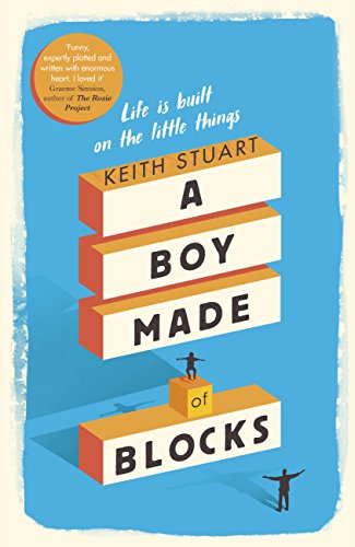 A Boy Made of Blocks by [Stuart, Keith]