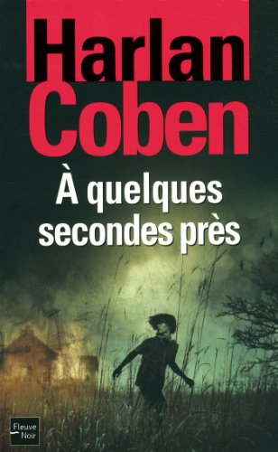 À quelques secondes près