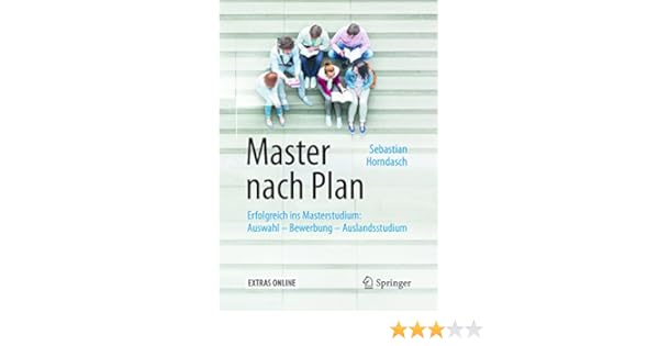 Master Nach Plan Erfolgreich Ins Masterstudium Auswahl Bewerbung Auslandsstudium - 
