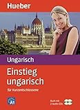 Einstieg ungarisch: f&uuml;r Kurzentschlossene / Paket: Buch + 2 Audio-CDs