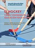 Image de El Hockey como contenido en la Educación Física escolar: Juegos y actividades con implicación cognitiva para su desarrollo (Educación Física en E