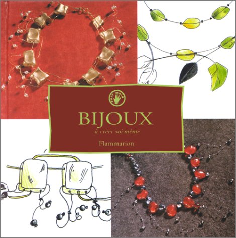 couverture de : Bijoux &agrave; cr&eacute;er soi m&ecirc;me