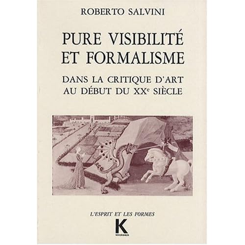 Pure visibilité et formalisme dans la critique d'art au début du XXe siècle Pure visibilité et formalisme dans la critique d'art au début du XXe siècle
