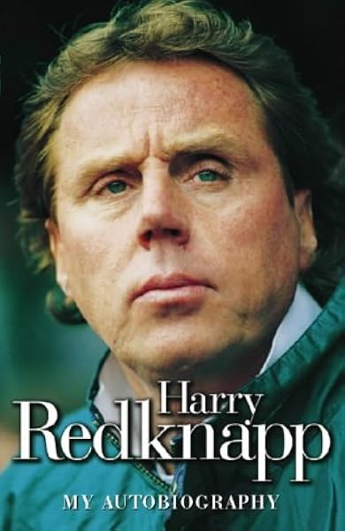 Harry Redknapp My Autobiography Amazon Co Uk Harry Redknapp Jamie Redknapp Derek Mcgovern 9780002188722 Books