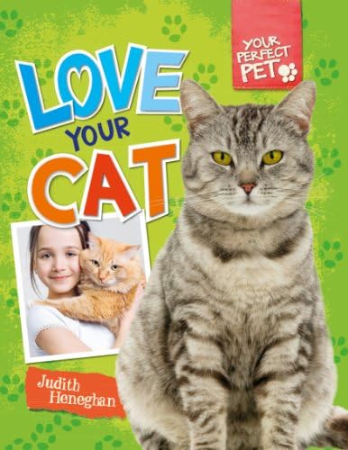 Love Your Cat (Your Perfect Pet (Windmill))