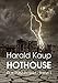 Hothouse (Das 2082-Projekt 1) by Harald Kaup