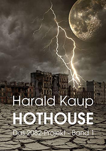Hothouse (Das 2082-Projekt 1)